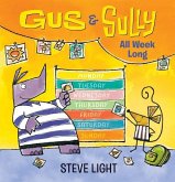 Gus and Sully All Week Long Gus and Sully All Week Long