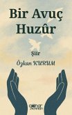 Bir Avuc Huzur Bir Avuc Huzur