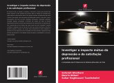 Investigar o impacto mútuo da depressão e da satisfação profissional