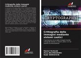 Crittografia delle immagini mediante sistemi caotici Crittografia delle immagini mediante sistemi caotici