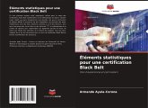 Éléments statistiques pour une certification Black Belt Éléments statistiques pour une certification Black Belt