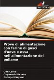 Prove di alimentazione con farine di gusci d'uovo e ossa nell'alimentazione del pollame Prove di alimentazione con farine di gusci d'uovo e ossa nell'alimentazione del pollame