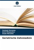 Geriatrische Zahnmedizin Geriatrische Zahnmedizin