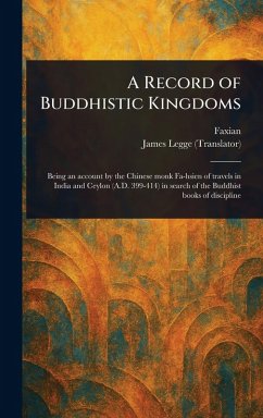 A Record of Buddhistic Kingdoms - Faxian; Legge, James