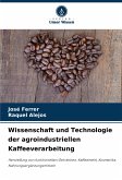 Wissenschaft und Technologie der agroindustriellen Kaffeeverarbeitung Wissenschaft und Technologie der agroindustriellen Kaffeeverarbeitung