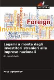 Legami a monte dagli investitori stranieri alle imprese nazionali Legami a monte dagli investitori stranieri alle imprese nazionali