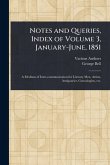Notes and Queries, Index of Volume 3, January-June, 1851 Notes and Queries, Index of Volume 3, January-June, 1851