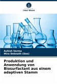 Produktion und Anwendung von Biosurfactant aus einem adaptiven Stamm Produktion und Anwendung von Biosurfactant aus einem adaptiven Stamm