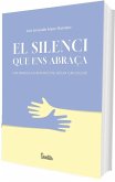 El silenci que ens abraça El silenci que ens abraça