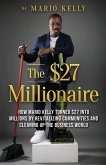The $27 Millionaire The $27 Millionaire