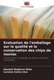 Evaluation de l'emballage sur la qualité et la conservation des chips de manioc Evaluation de l'emballage sur la qualité et la conservation des chips de manioc