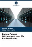 Entwurf eines Wärmetauschers für Rechencluster Entwurf eines Wärmetauschers für Rechencluster