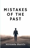 Mistakes of the Past Mistakes of the Past