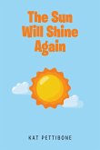 The Sun Will Shine Again (eBook, ePUB) The Sun Will Shine Again (eBook, ePUB)