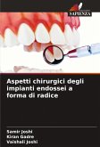 Aspetti chirurgici degli impianti endossei a forma di radice