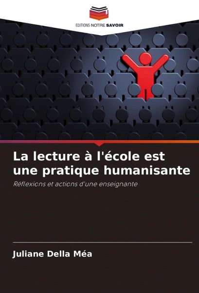 La lecture à l'école est une pratique humanisante La lecture à l'école est une pratique humanisante