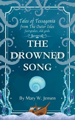 Cover The Drowned Song (Tales of Tessagonia, #8) (eBook, ePUB)