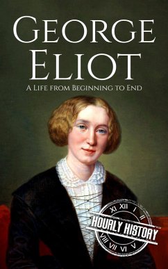 Cover George Eliot: A Life from Beginning to End (Biographies of British Authors) (eBook, ePUB)