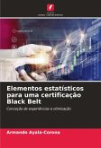 Elementos estatísticos para uma certificação Black Belt