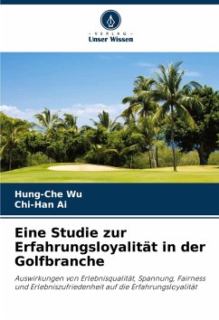 Cover Eine Studie zur Erfahrungsloyalität in der Golfbranche
