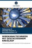 WINDKANALTECHNIKEN MIT GESCHLOSSENEM KREISLAUF WINDKANALTECHNIKEN MIT GESCHLOSSENEM KREISLAUF