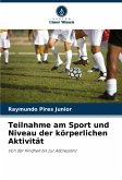 Teilnahme am Sport und Niveau der körperlichen Aktivität Teilnahme am Sport und Niveau der körperlichen Aktivität