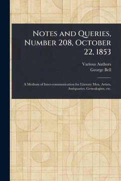 Notes and Queries, Number 208, October 22, 1853 - Various; Bell, George Notes and Queries, Number 208, October 22, 1853 - Various; Bell, George