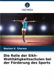 Die Rolle der Sikh-Wohltätigkeitsschulen bei der Förderung des Sports Die Rolle der Sikh-Wohltätigkeitsschulen bei der Förderung des Sports
