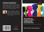 Komunikacja organizacyjna i profilowanie beneficjentów Komunikacja organizacyjna i profilowanie beneficjentów