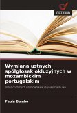 Wymiana ustnych spó¿g¿osek okluzyjnych w mozambickim portugalskim Wymiana ustnych spó¿g¿osek okluzyjnych w mozambickim portugalskim