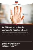 Le SPED et les coûts de conformité fiscale au Brésil
