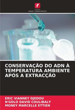 Cover CONSERVAÇÃO DO ADN À TEMPERATURA AMBIENTE APÓS A EXTRACÇÃO