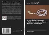 El uso de los recursos religiosos en un contexto de crisis en Senegal El uso de los recursos religiosos en un contexto de crisis en Senegal