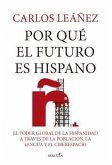 Por Que El Futuro Es Hispano Por Que El Futuro Es Hispano