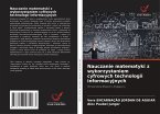 Nauczanie matematyki z wykorzystaniem cyfrowych technologii informacyjnych Nauczanie matematyki z wykorzystaniem cyfrowych technologii informacyjnych