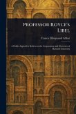 Professor Royce's Libel Professor Royce's Libel