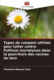 Types de compost utilisés pour lutter contre Pythium myriotylum dans la pourriture des racines du taro