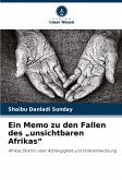 Ein Memo zu den Fallen des "unsichtbaren Afrikas" Ein Memo zu den Fallen des "unsichtbaren Afrikas"