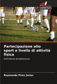 Partecipazione allo sport e livello di attività fisica Partecipazione allo sport e livello di attività fisica
