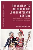 Transatlantic Culture in the Long Nineteenth Century Transatlantic Culture in the Long Nineteenth Century