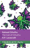 Galwad Cthulhu / The Call of Cthulhu Galwad Cthulhu / The Call of Cthulhu