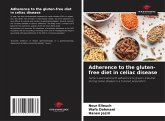 Adherence to the gluten-free diet in celiac disease Adherence to the gluten-free diet in celiac disease