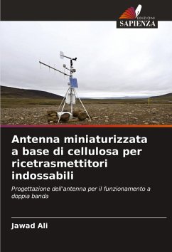 Cover Antenna miniaturizzata a base di cellulosa per ricetrasmettitori indossabili