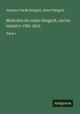 Mémoires du comte Beugnot, ancien ministre 1783-1815