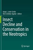 Insect Decline and Conservation in the Neotropics Insect Decline and Conservation in the Neotropics