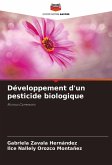 Développement d'un pesticide biologique Développement d'un pesticide biologique