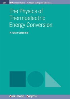 The Physics of Thermoelectric Energy Conversion - Goldsmid, H Julian