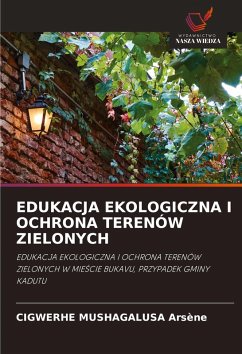 EDUKACJA EKOLOGICZNA I OCHRONA TERENÓW ZIELONYCH - Arsène, CIGWERHE MUSHAGALUSA