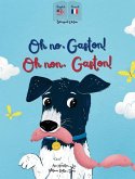 Oh No Gaston! Oh Non Gaston! Oh No Gaston! Oh Non Gaston!