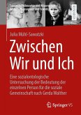 Zwischen Wir und Ich Zwischen Wir und Ich